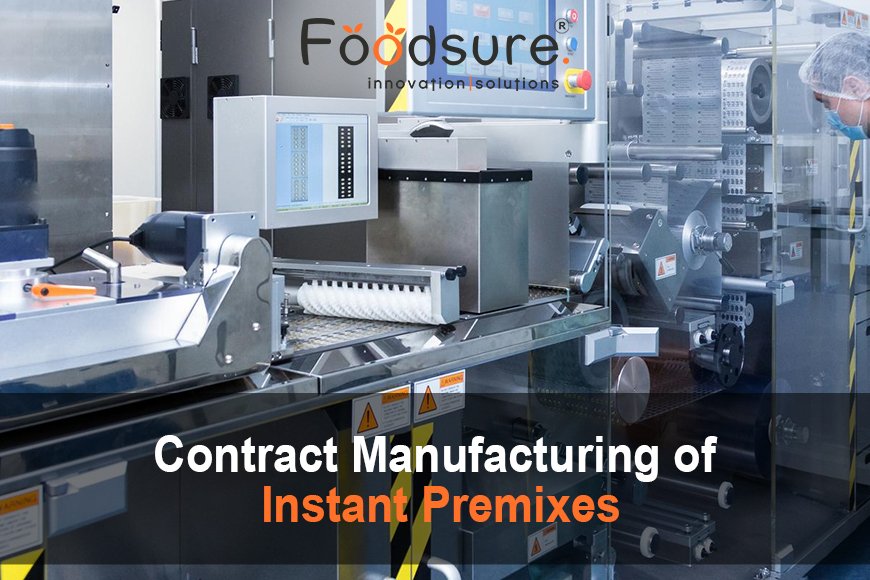 Contract Manufacturing Of Instant Premixes