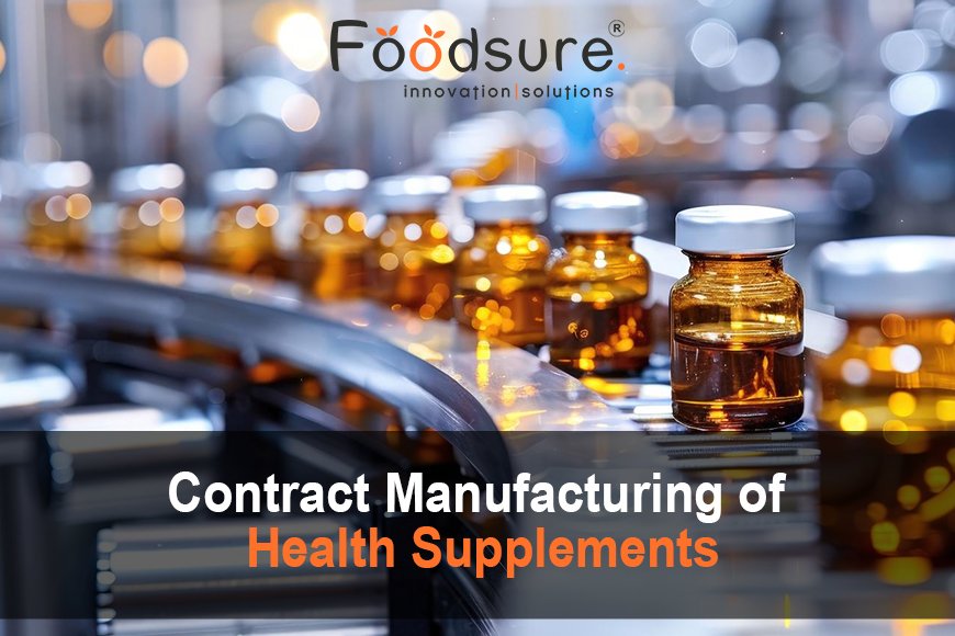 Contract Manufacturing of Health Supplements