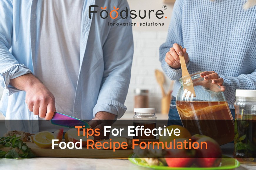 Tips For Effective Food Recipe Formulation