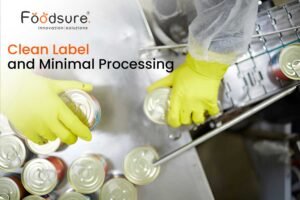 Clean Label and Minimal Processing