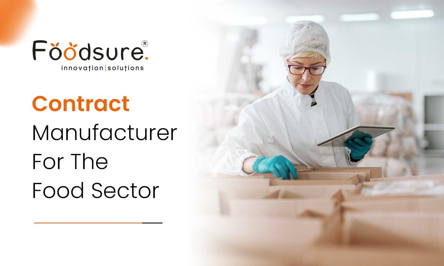 Contract manufacturing for the food Industry