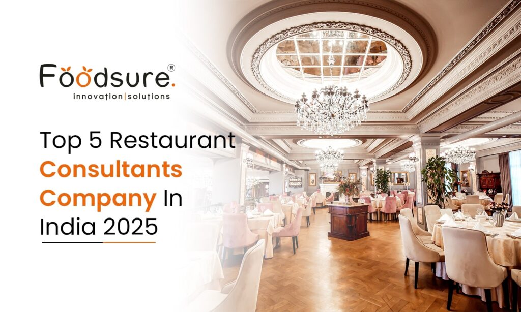 Top 5 Restaurant Consultants Company In India 2025 1 Restaurant Company In India