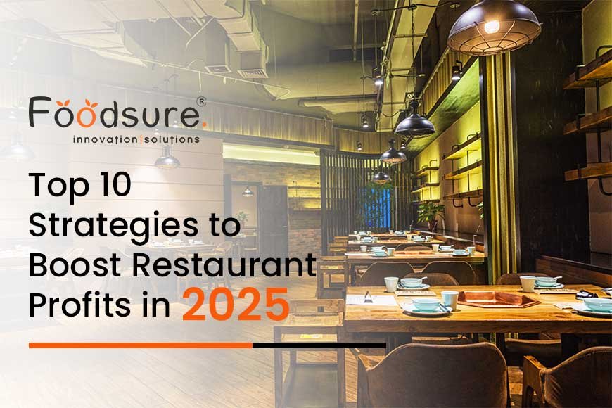 Top 10 Strategies To Boost Restaurant Profits In 2025