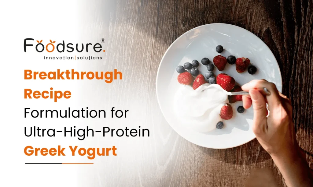 Breakthrough Recipe Formulation for Ultra High Protein Greek Yogurt 2 2