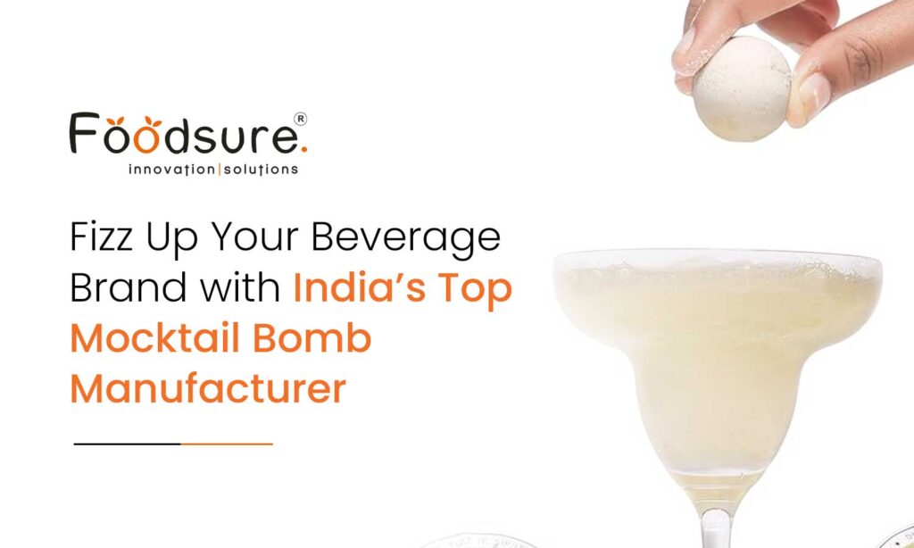 Fizz Up Your Beverage Brand with India’s Top Mocktail Bomb Manufacturer 1 Mocktail Bomb Manufacturer