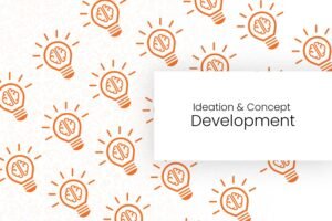 Ideation & Concept Development