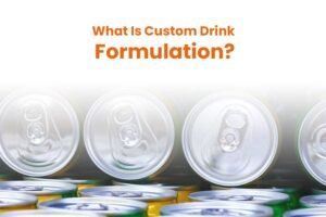 What Is Custom Drink Formulation?
