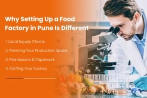 Why Setting Up a Food Factory in Pune Is Different
