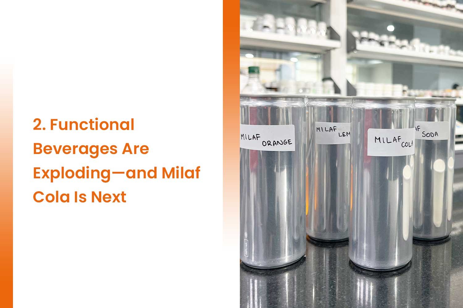 2. Functional Beverages Are Exploding—and Milaf Cola Is