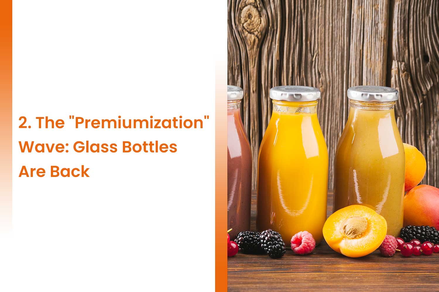 2. The Premiumization Wave Glass Bottles Are Back