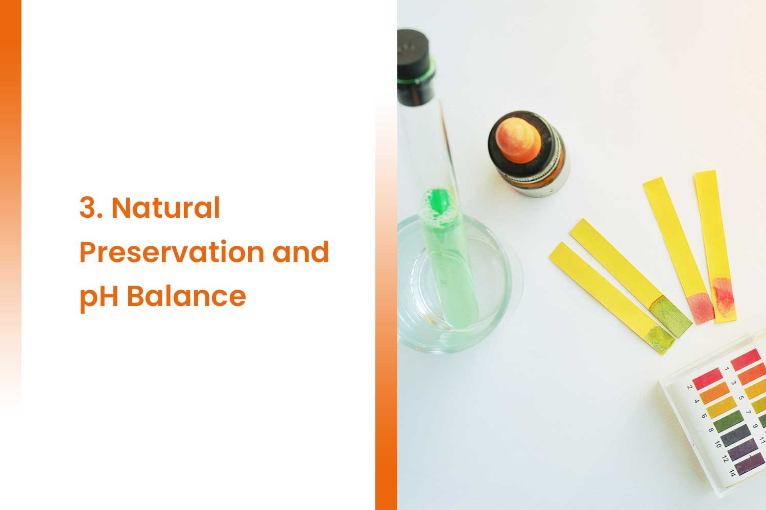 3. Natural Preservation and pH Balance
