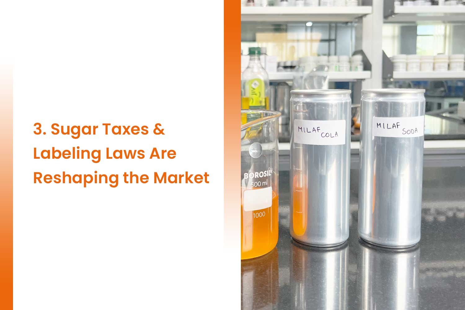 3. Sugar Taxes & Labeling Laws Are Reshaping the Market