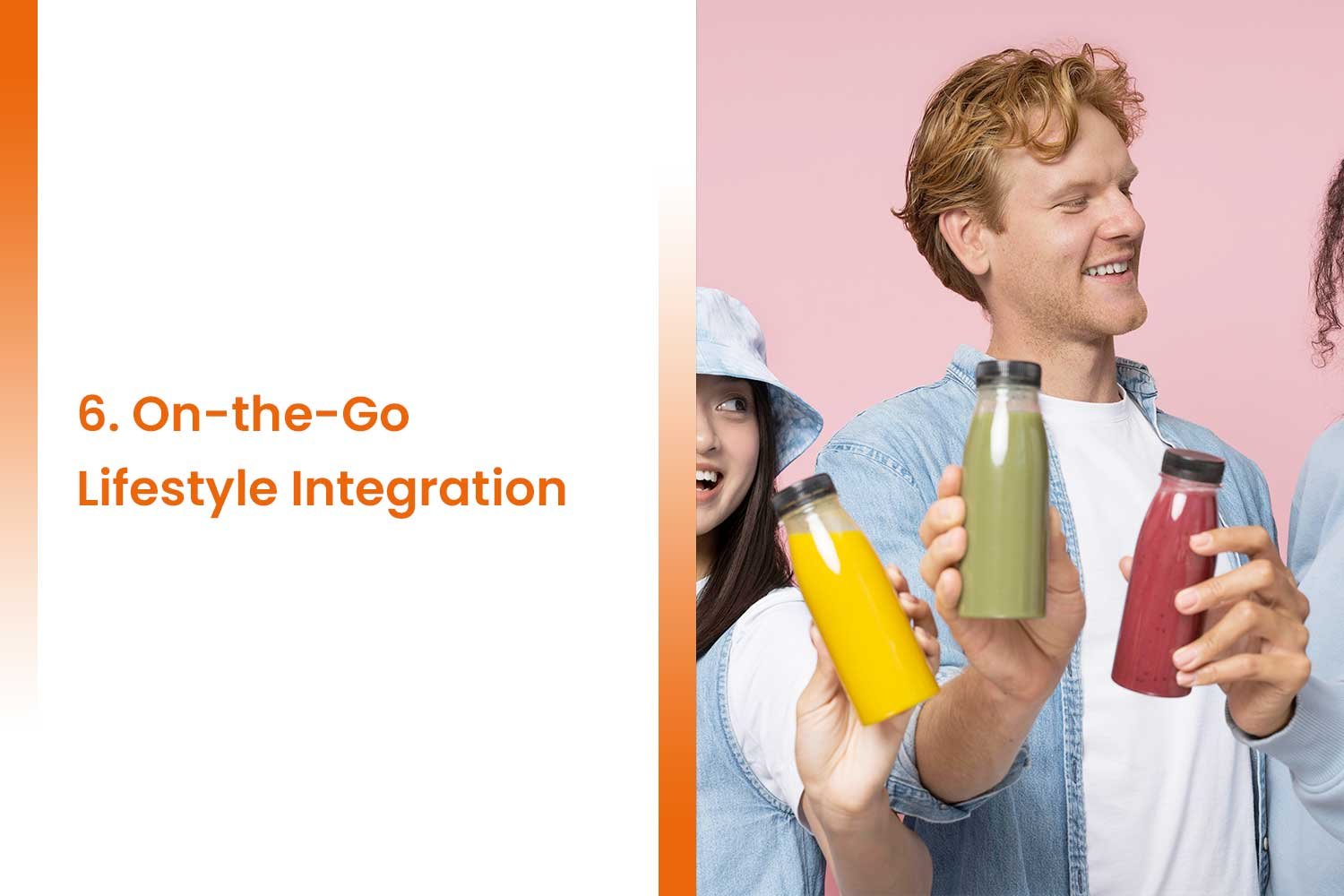 6. On the Go Lifestyle Integration