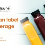What FSSAI Requires On Your Label For A Clean Label Beverage