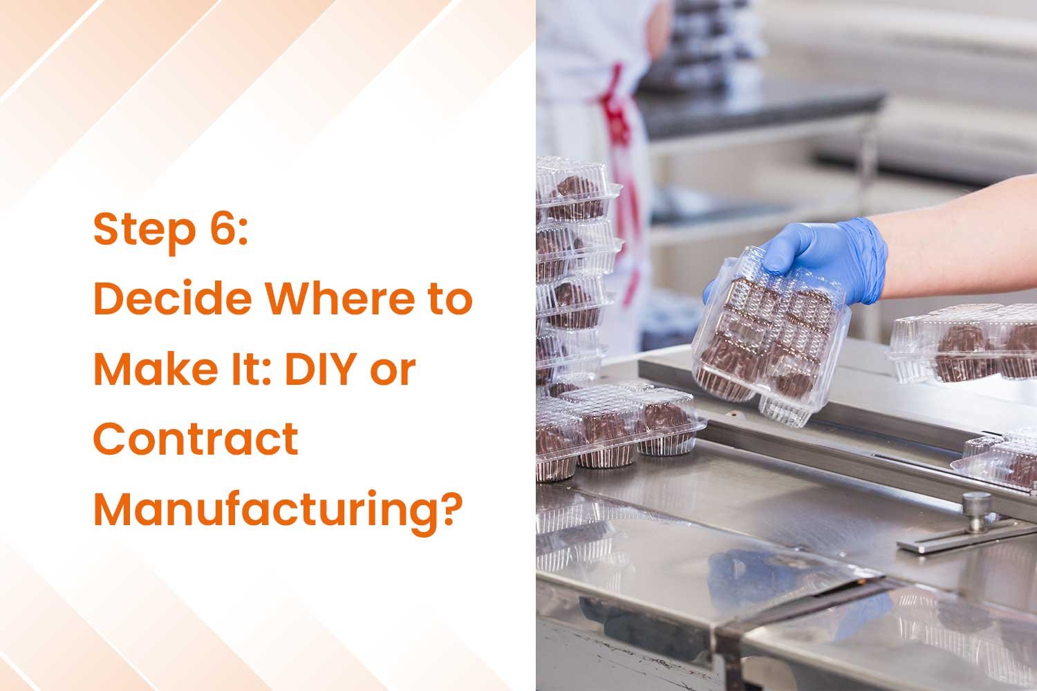 How to Start a Food Business 7 DIY or Contract Manufacturing