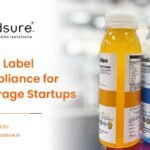 FSSAI Label Compliance for Beverage Startups 2025