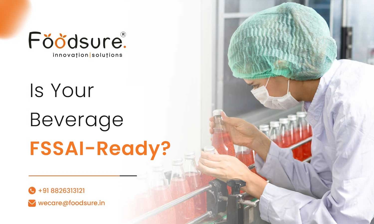 Is Your Beverage FSSAI Ready ?