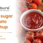 Consultation Tips For Low-Sugar Tomato Ketchup That Works For Your Brand