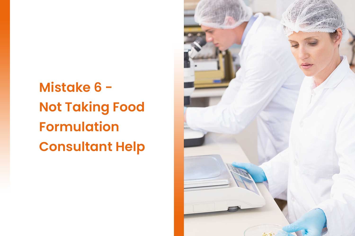 Mistake 6 Not Taking Food Formulation Consultant Help