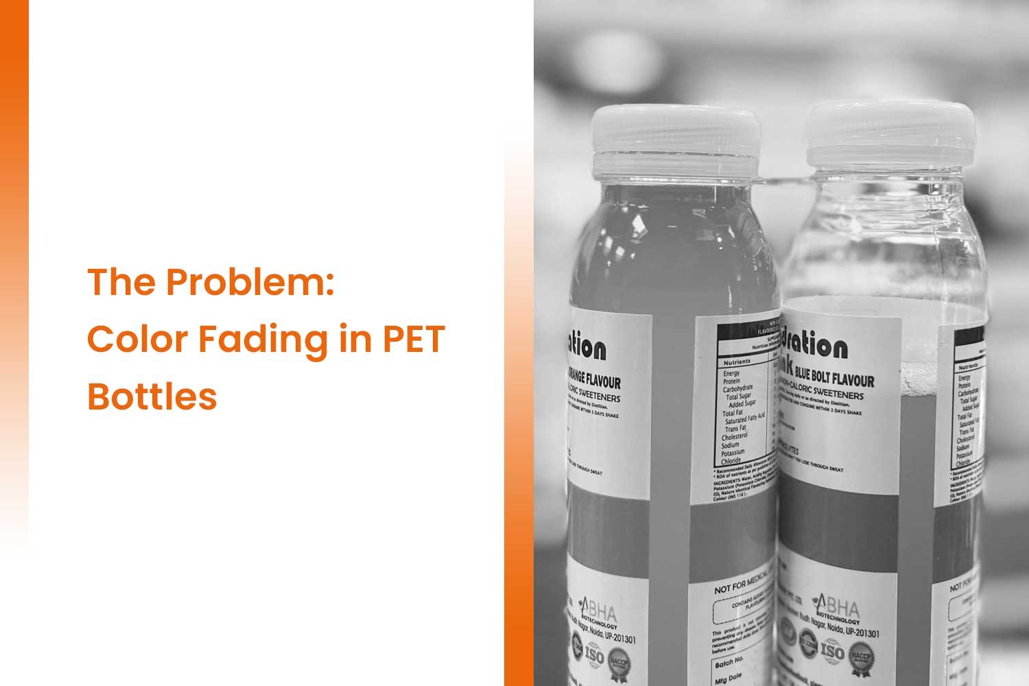 The Problem Color Fading in PET Bottles