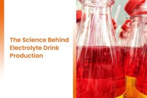 The Science Behind Electrolyte Drink Production
