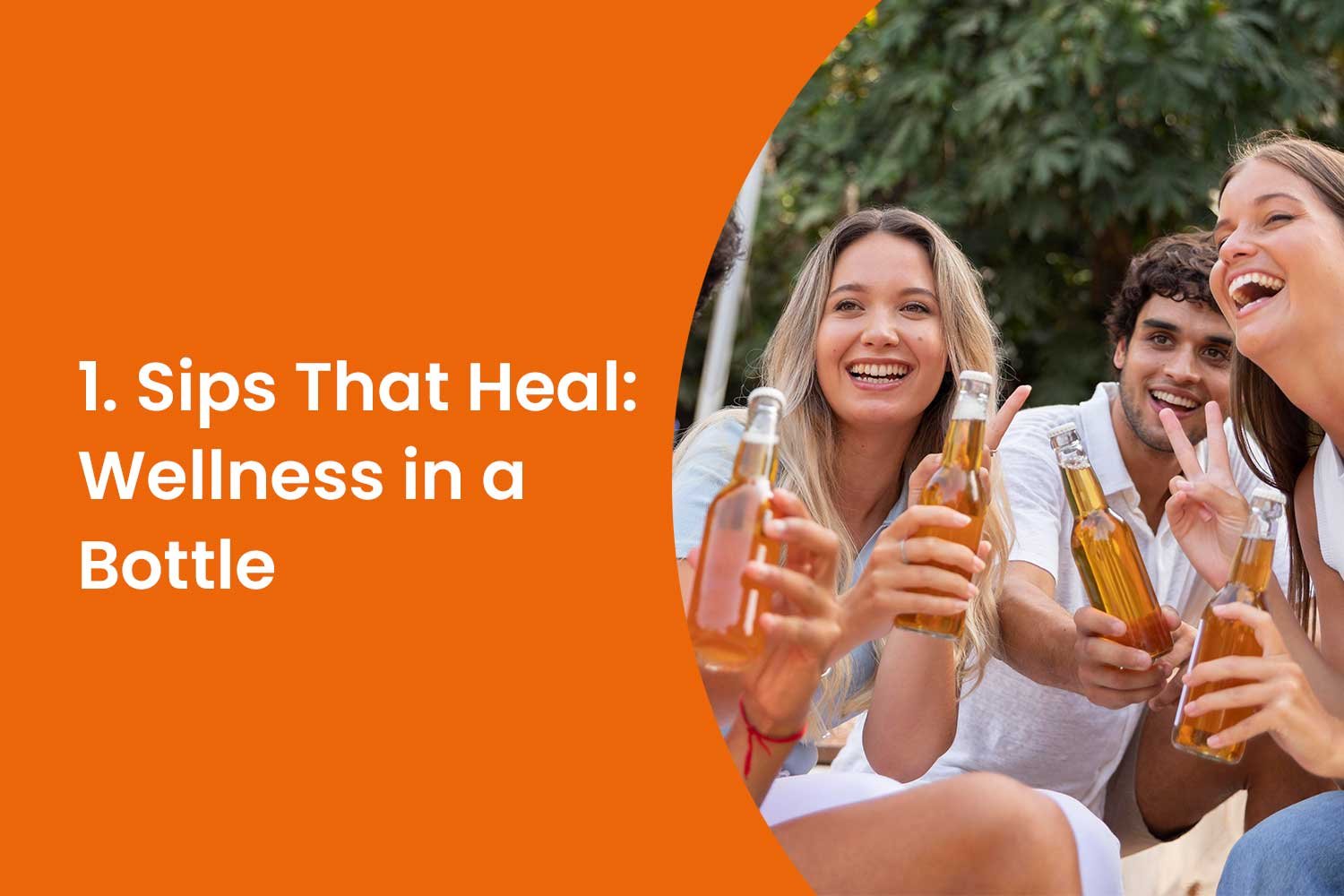 1. Sips That Heal Wellness in a Bottle