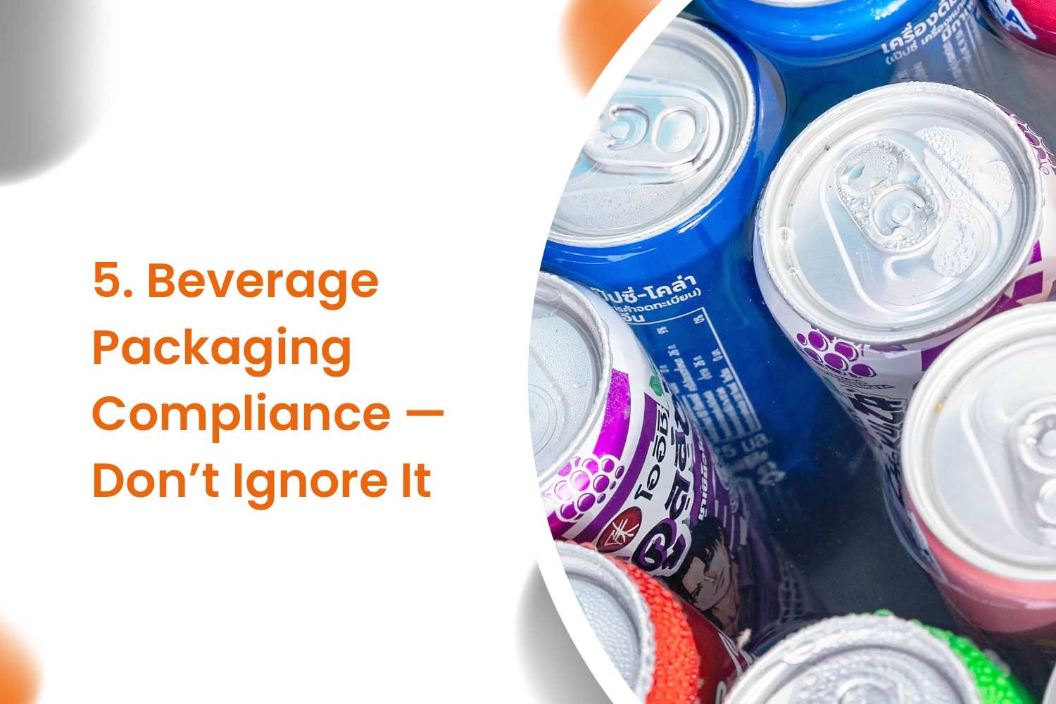 5. Beverage Packaging Compliance — Don’t Ignore It