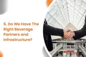 Do We Have The Right Beverage Partners and Infrastructure?