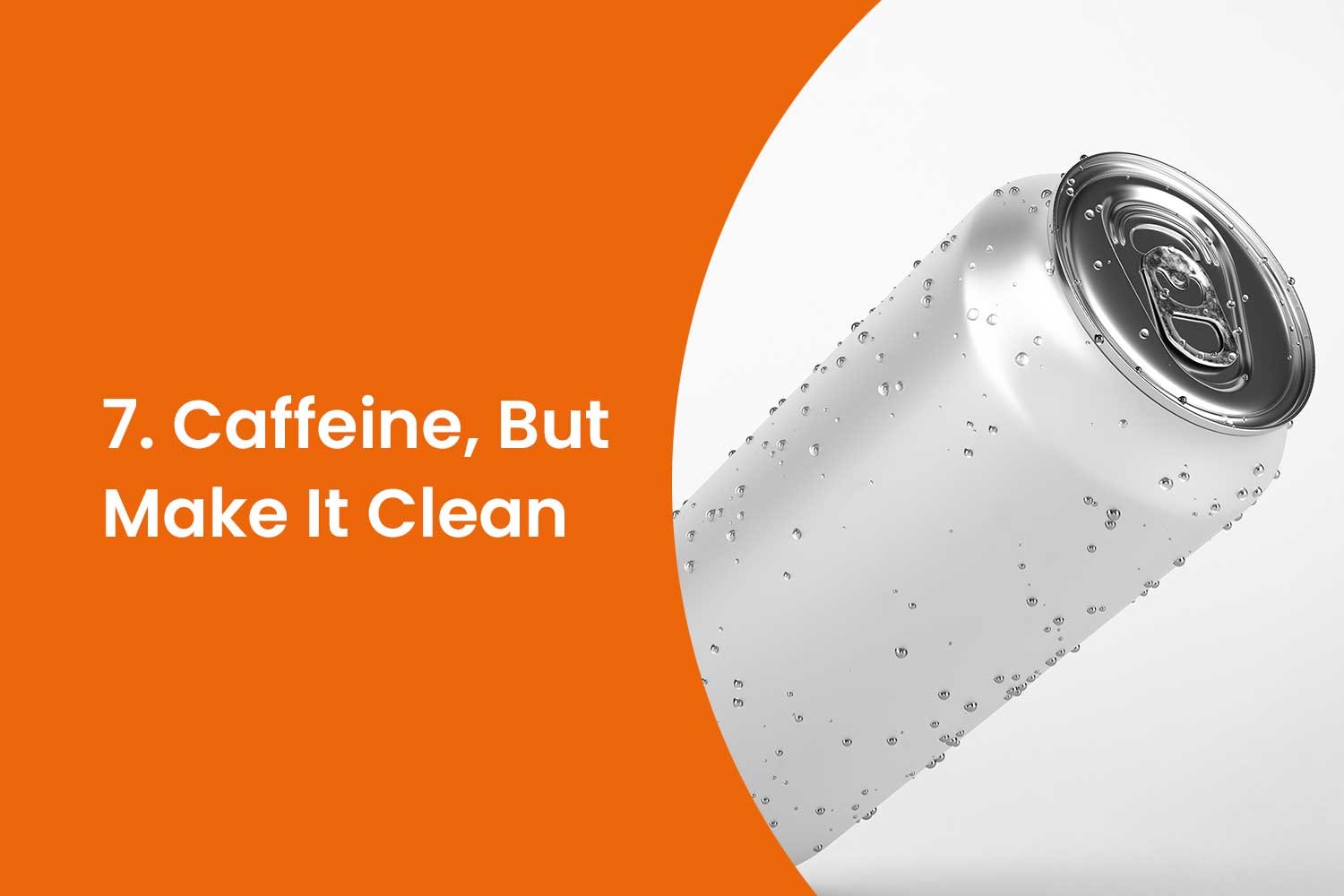 7. Caffeine, But Make It Clean