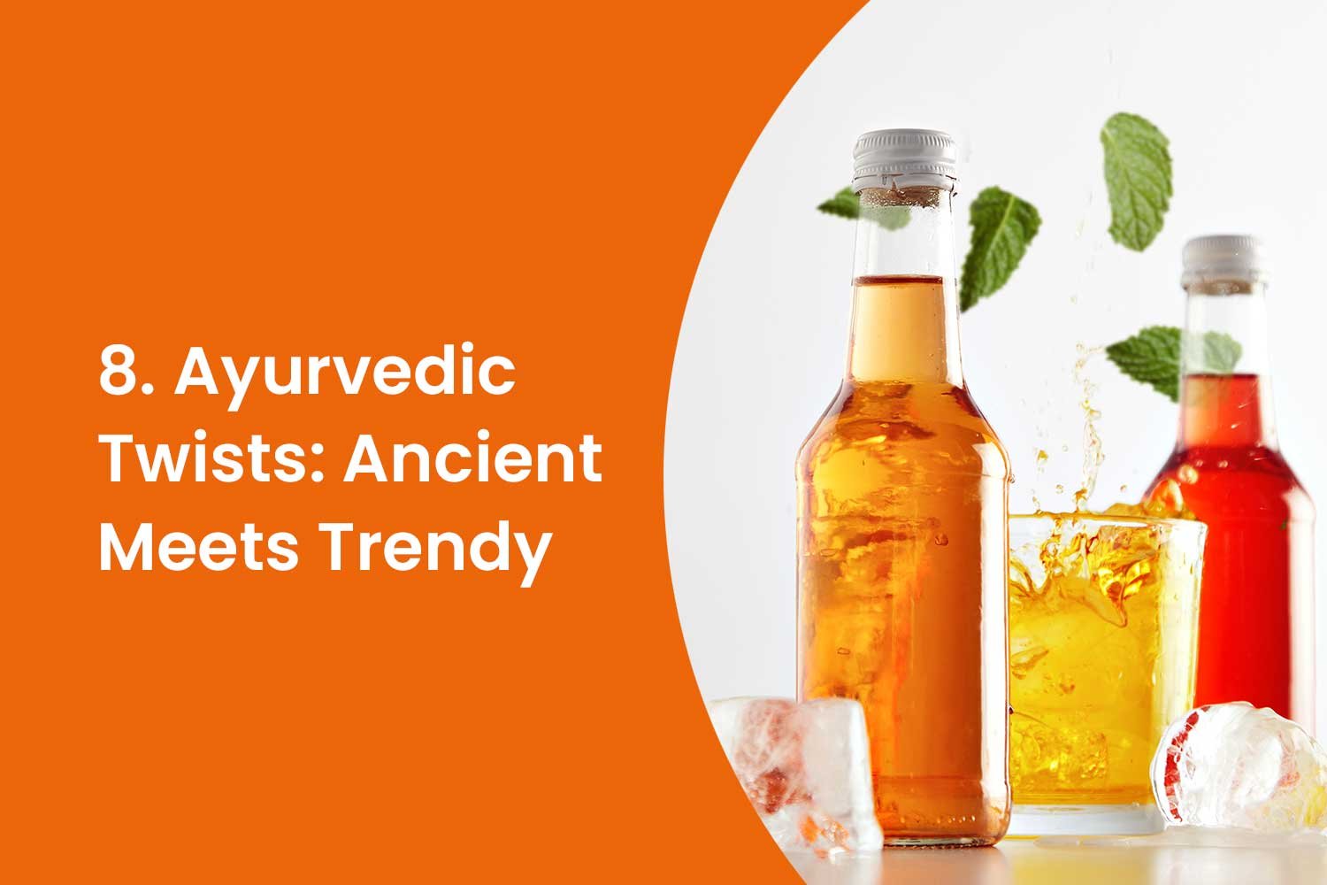8. Ayurvedic Twists Ancient Meets Trendy