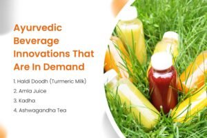 Ayurvedic Beverage Innovations That Are In Demand