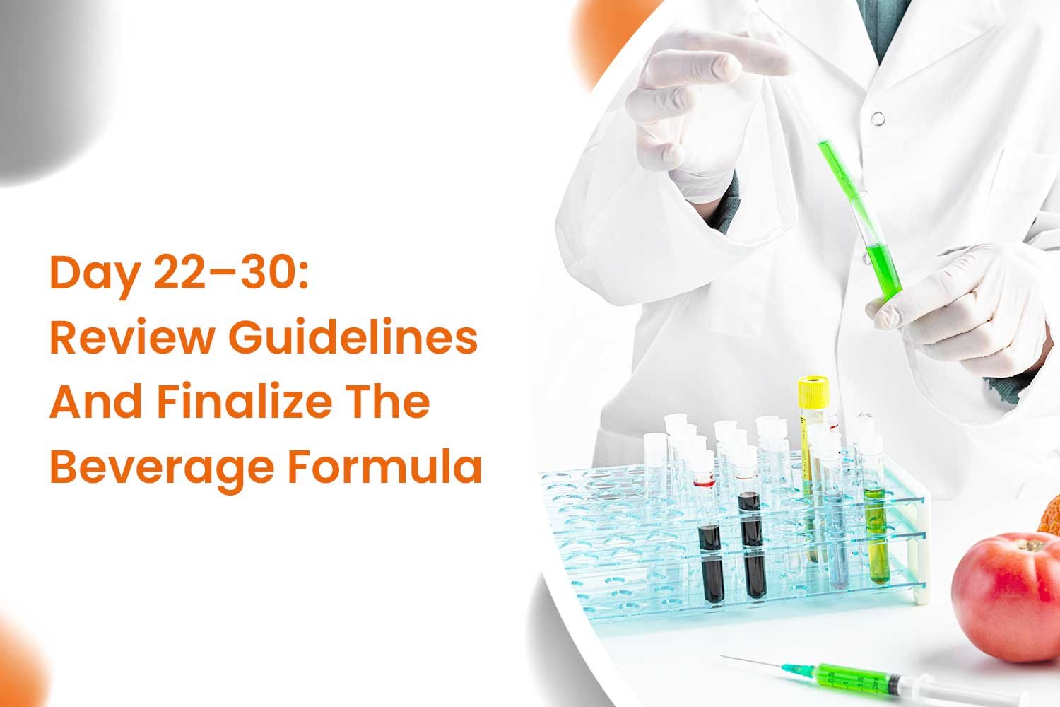 Day 22–30 Review Guidelines And Finalize The Beverage Formula