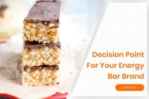 Decision Point For Your Energy Bar Brand