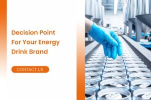 Decision Point For Your Energy Drink Brand