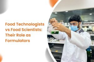 Food Technologists vs Food Scientists Their Role as Formulators