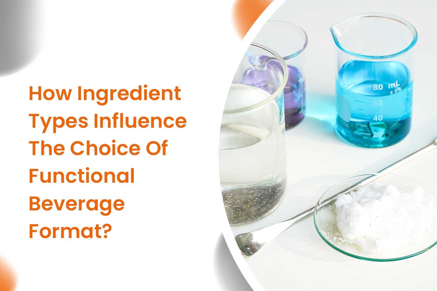Choosing The Right Functional Beverage Formats 4 How Ingredient Types Influence The Choice Of Functional Beverage Format
