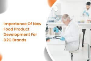 Importance Of New Food Product Development For D2C Brands