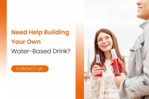 Need Help Building Your Own Water-Based Drink