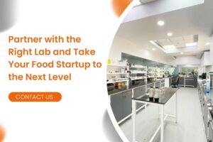 Partner with the Right Lab and Take Your Food Startup to the Next Level