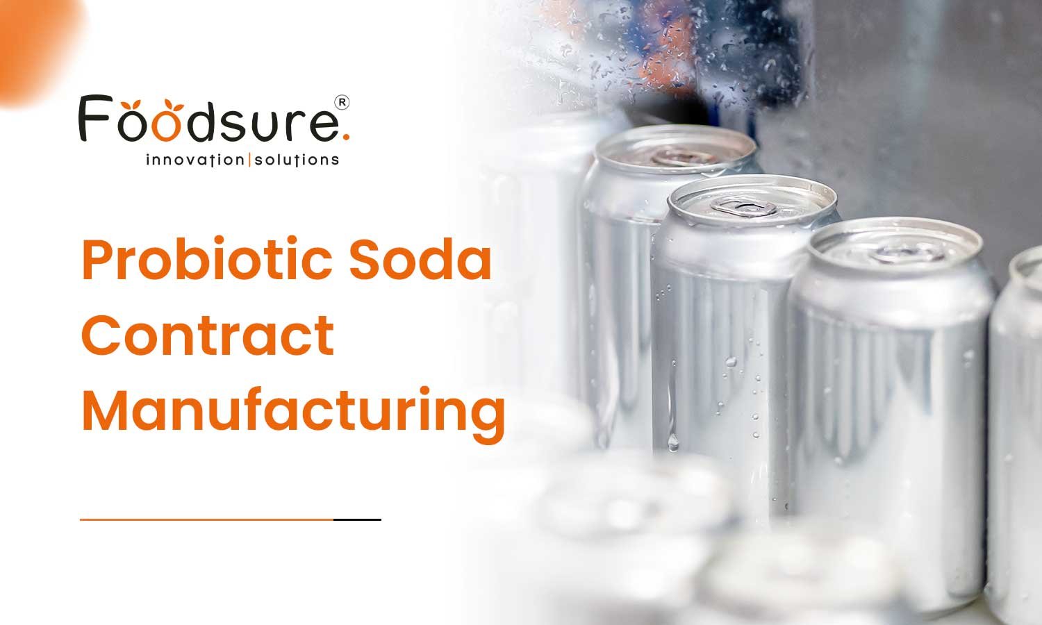 Probiotic Soda Contract Manufacturing For Startups