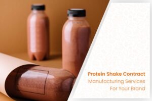 Protein Shake Contract Manufacturing Services For Your Brand
