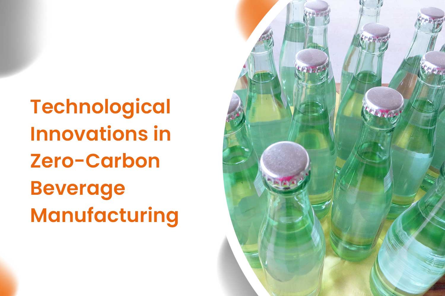 Technological Innovations in Zero-Carbon Beverage Manufacturing