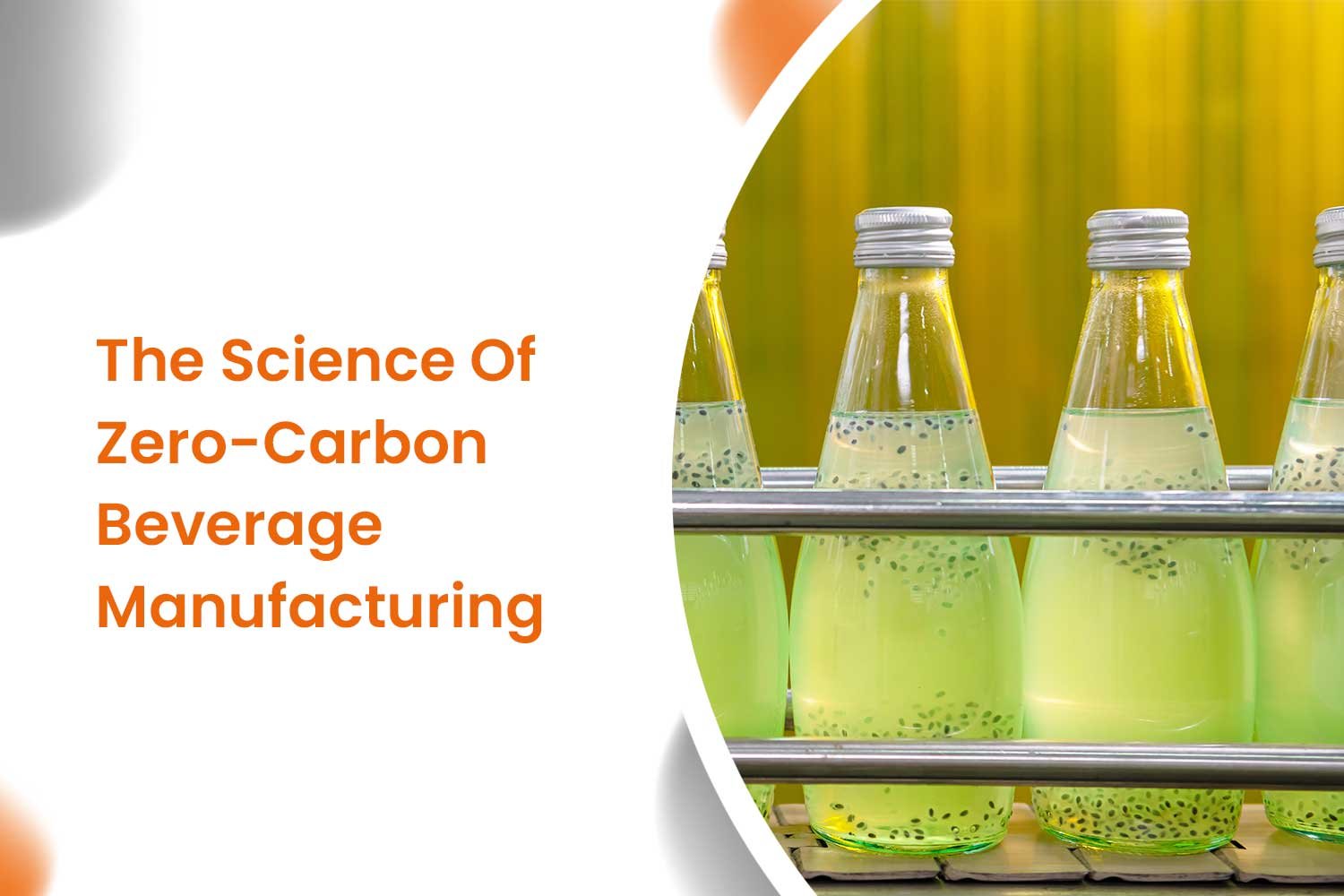 The Science Of Zero Carbon Beverage Manufacturing 1