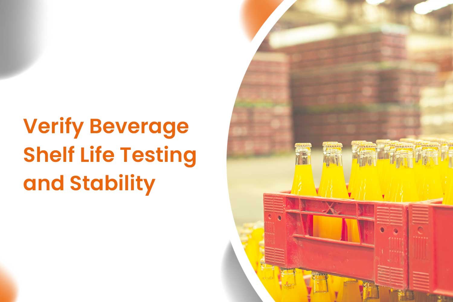 Verify Beverage Shelf Life Testing and Stability