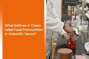 What Defines A ‘Clean Label Food Formulation’ In Scientific Terms?
