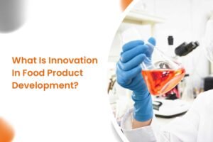 What Is Innovation In Food Product Development