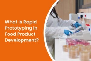 What Is Rapid Prototyping in Food Product Development?