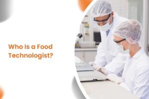 Who Is a Food Technologist