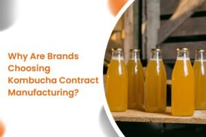 Why Are Brands Choosing Kombucha Contract Manufacturing