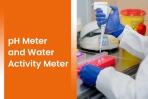 pH Meter and Water Activity Meter